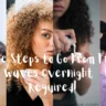 A short graphic banner collage consisting of four vertical panels, as referenced in the file 5 Effortless Ways to Get Your Hair's Natural Wave, But Better – No Heat Needed! (1).webp. White handwritten text overlaid across the middle reads: "7 Simple Steps to Go From Frizz to Natural Waves Overnight - No Heat Required!". The panels show a woman sleeping on a pink pillow, a woman with voluminous blonde curly hair, hands dispensing white mousse from a pump bottle, and a profile view of a woman with her hair styled in a high bun.