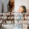 A four-panel image collage showcasing different hair-styling and washing steps, including curling with a wand, braiding long red hair, using a hair dryer on a cool setting, and gently towel-drying wet hair at a salon basin. Large white cursive text overlay reads, "5 Foolproof Ways to Enhance Your Natural Waves Without Heat – Wake Up to Gorgeous, Damage-Free Hair."