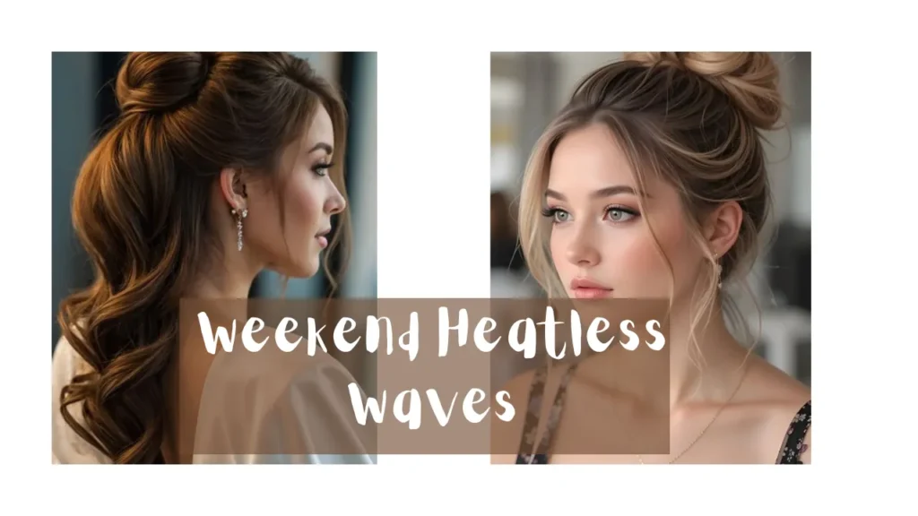 A two-panel graphic displaying formal hairstyles. The left panel shows a side profile of a woman with long brunette hair in an elegant half-up style with cascading soft waves. The right panel features a woman with honey-blonde hair styled in a loose, voluminous high bun with soft tendrils framing her face. A semi-transparent brown text overlay across the center reads "weekend Heatless waves".