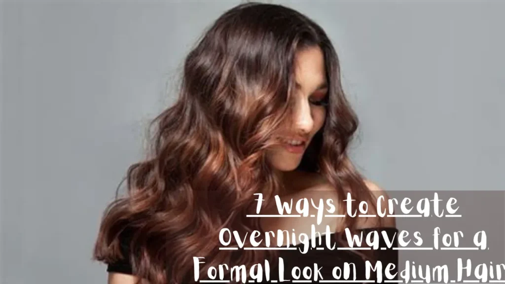 A woman with medium-length, glossy chestnut brown hair styled in voluminous, smooth waves smiles as she looks downward. The portrait is set against a plain light grey background. A semi-transparent dark block at the bottom contains white text reading "7 ways to create Overnight waves for a Formal Look on Medium Hair".