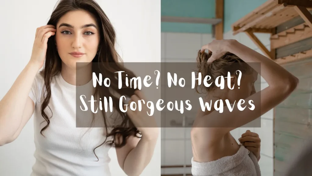 A horizontal photo collage split into two equal panels, as referenced in the file No Time No Heat Still Gorgeous Waves.webp. The left panel shows a young woman with long, dark brown wavy hair looking forward while gently scrunching her hair with her hands, wearing a plain white t-shirt against a clean white background. The right panel displays a profile view of a young woman with a white towel wrapped around her torso, gathering her damp blonde hair in a bathroom with white tiles and a turquoise wall accent. Overlaid across the center of both panels is a translucent grey rectangular banner featuring stylized white text that reads, "No Time? No Heat? Still Gorgeous Waves".