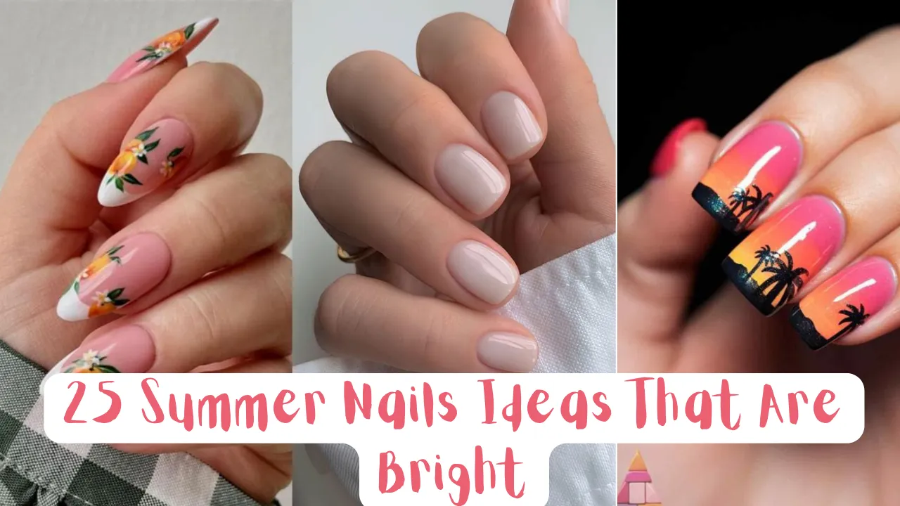 A three-panel collage showcasing summer nail art styles—featuring almond nails with painted citrus fruits, short neutral nude nails, and a sunset gradient with black palm tree silhouettes—overlaid with pink text reading "25 Summer Nails Ideas That Are Bright."